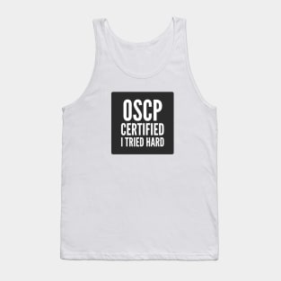 Cybersecurity OSCP Certified I Tried Hard Black Background Tank Top